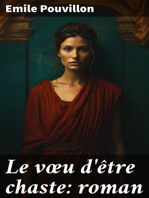 cover image of Le vœu d'être chaste
